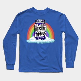 I'm All Moonshine and Rainbows Long Sleeve T-Shirt